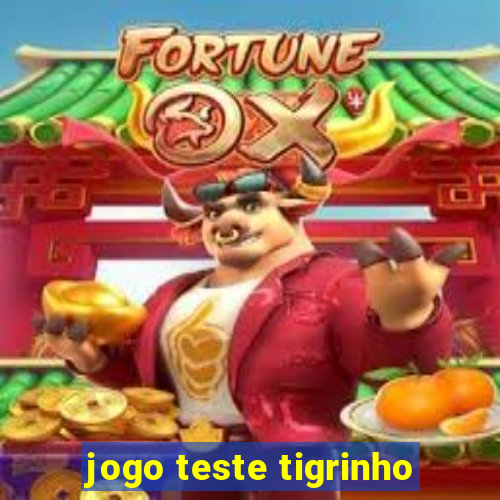 jogo teste tigrinho